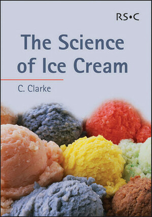 The Science of Ice Cream by Chris Clarke