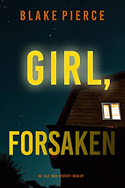 Girl, Forsaken by Blake Pierce