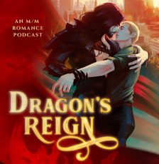 Dragon's Reign: A Gay Fantasy Serial Story by Raythe Reign