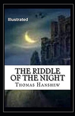 The Riddle of the Night Illustrated by Thomas Hanshew