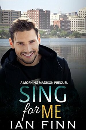 Sing for Me by Ian Finn