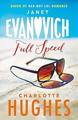 Full Speed by Janet Evanovich, Charlotte Hughes