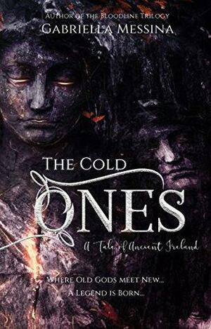 The Cold Ones by Gabriella Messina