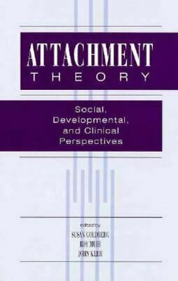 Attachment Theory by John Kerr, Susan Goldberg