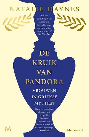De kruik van Pandora: Vrouwen in Griekse mythen by Natalie Haynes