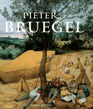 Pieter Bruegel by Larry Silver