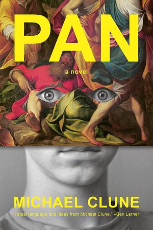 Pan: A Novel by Michael Clune