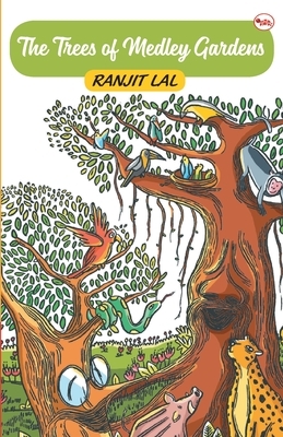 The Trees of Medley Gardens by Ranjit Lal