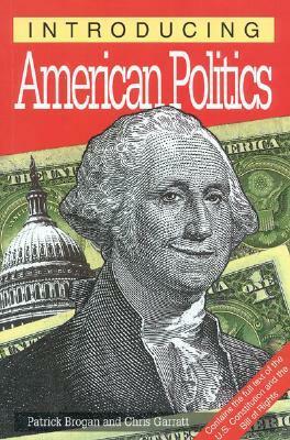 Introducing American Politics by Chris Garratt, Patrick Brogan