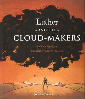 Luther and the Cloud-makers by Kyle Mewburn