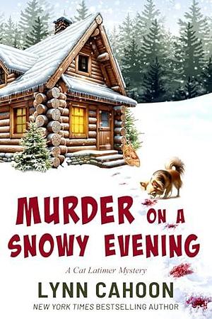 Murder On A Snowy Evening: A Cat Latimer Mystery by Lynn Cahoon, Lynn Cahoon