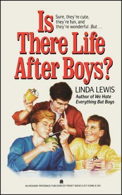 Is There Life After Boys? by Linda Lewis, Mark Ccie Lewis, Andrew Lewis