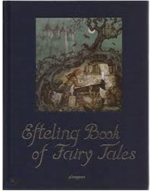 Efteling Book of Fairy Tales by Gerrie van Dongen, Ad Grooten