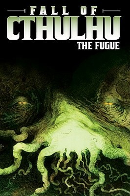Fall of Cthulhu, Vol. 1: The Fugue by Michael Alan Nelson