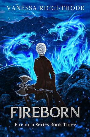 Fireborn by Vanessa Ricci-Thode