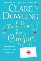 Too Close for Comfort by Clare Dowling