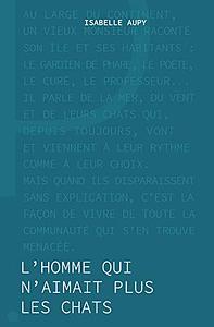 El hombre al que ya no le gustaban los gatos by Isabelle Aupy
