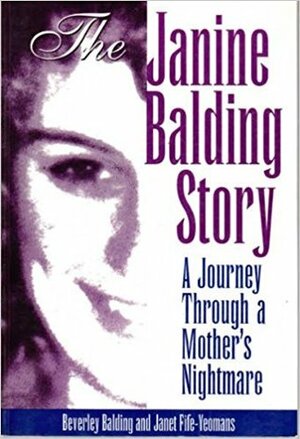 The Janine Balding Story by Beverley Balding, Janet Fife-Yeomans