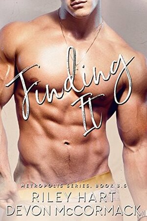 Finding It by Devon McCormack, Riley Hart