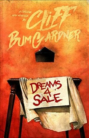 Dreams 4 Sale by Cliff Bumgardner