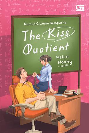 The Kiss Quotient - Rumus Ciuman Sempurna by Helen Hoang