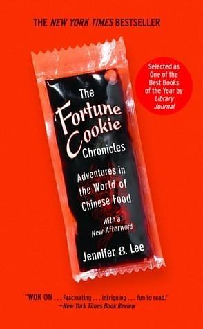 Fortune Cookie Chronicles by Jennifer 8. Lee, Jennifer 8. Lee