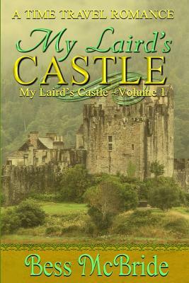 My Laird's Castle by Bess McBride