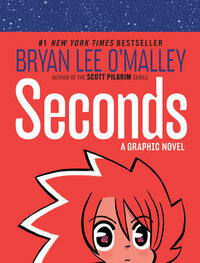 Seconds by Bryan Lee O’Malley