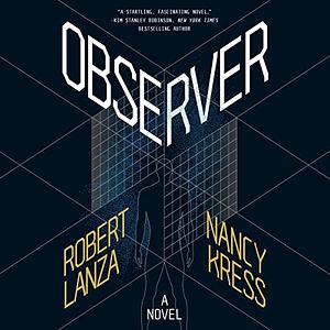 Observer by Nancy Kress, Robert Lanza