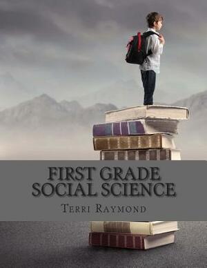 First Grade Social Science: (For Homeschool or Extra Practice) by Homeschool Brew, Terri Raymond
