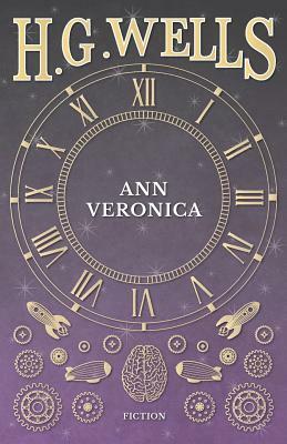 Ann Veronica - (1909) by H.G. Wells