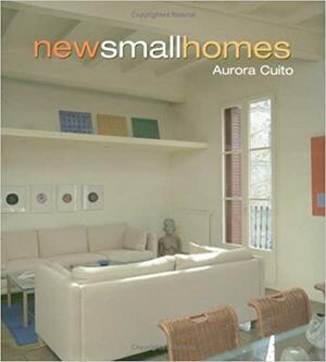 New Small Homes by Aurora Cuito, Mario Catelli