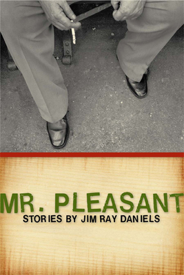 Mr. Pleasant by Jim Ray Daniels