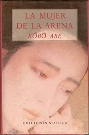 La mujer de la arena by Kōbō Abe