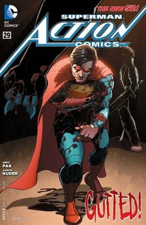 Action Comics #29 by Aaron Kuder, Jed Dougherty, Greg Pak, Dezi Sienty, Wil Quintana