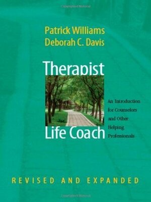 Therapist as Life Coach: Transforming Your Practice by Patrick Williams