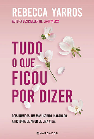 Tudo o que Ficou por Dizer by Rebecca Yarros