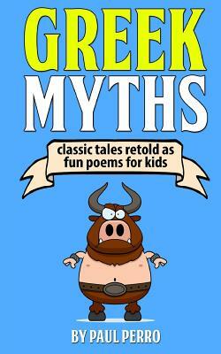Greek Myths by Paul Perro