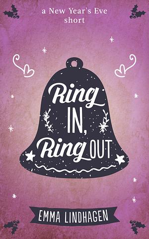 Ring In, Ring Out by Emma Lindhagen
