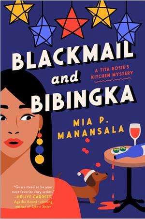 Blackmail and Bibingka by Mia P. Manansala