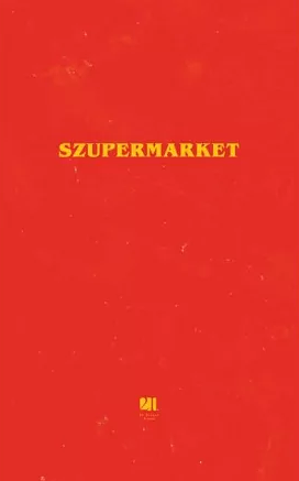 Szupermarket by Bobby Hall