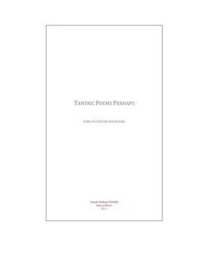 Tantric Poems Perhaps by Dom Sylvester Houédard