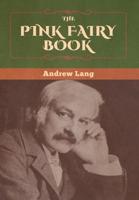 The Pink Fairy Book by Andrew Lang