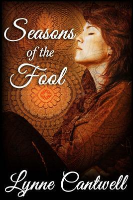 Seasons of the Fool by Lynne Cantwell