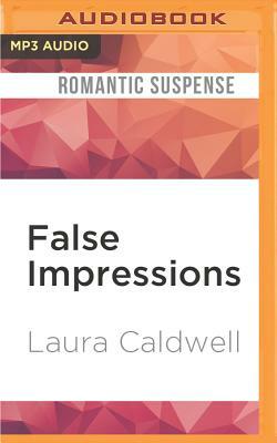 False Impressions by Laura Caldwell