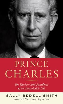 Prince Charles by Sally Bedell Smith