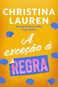 A exceção à regra by Christina Lauren