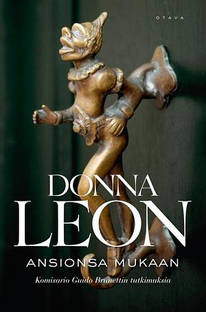 Ansionsa mukaan by Donna Leon