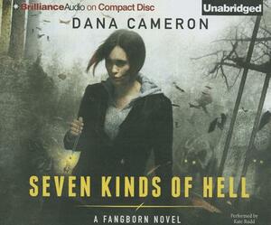 Seven Kinds of Hell by Dana Cameron