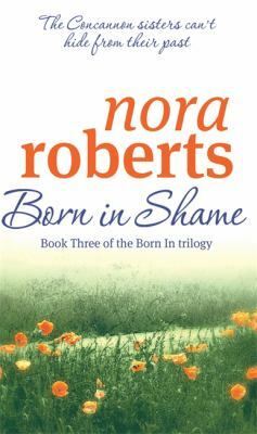 Born in Shame by Nora Roberts